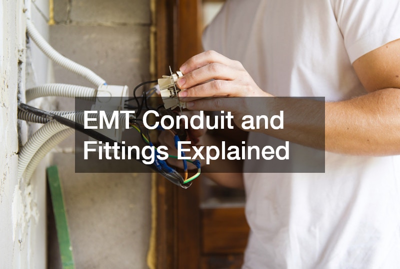 EMT Conduit and Fittings Explained
